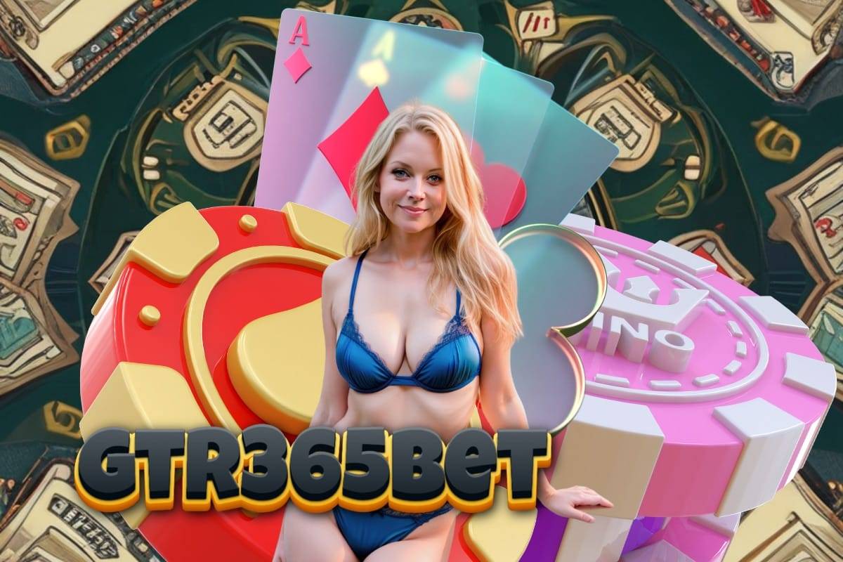 gtr365bet ทางเข้า
