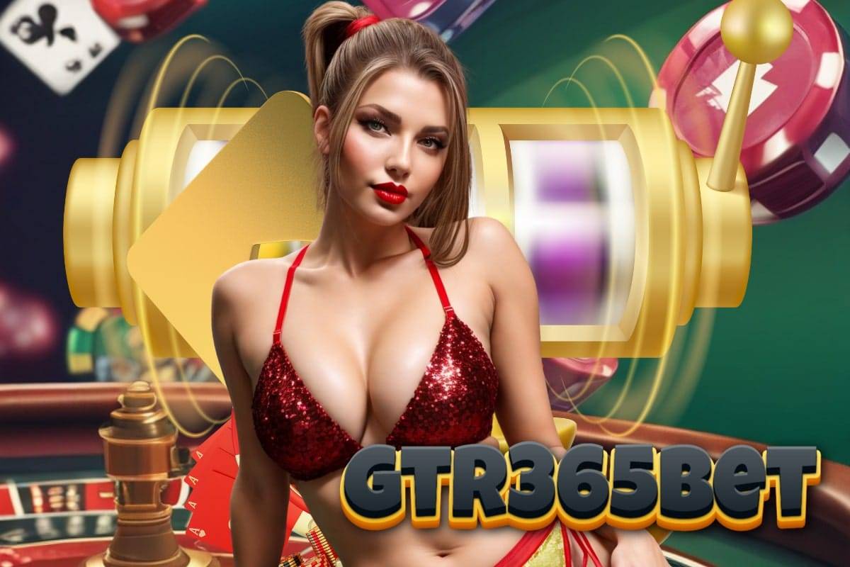 gtr365betสมัคร
